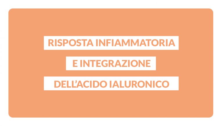 Risposta infiammatoria e integrazione dell’Acido Ialuronico